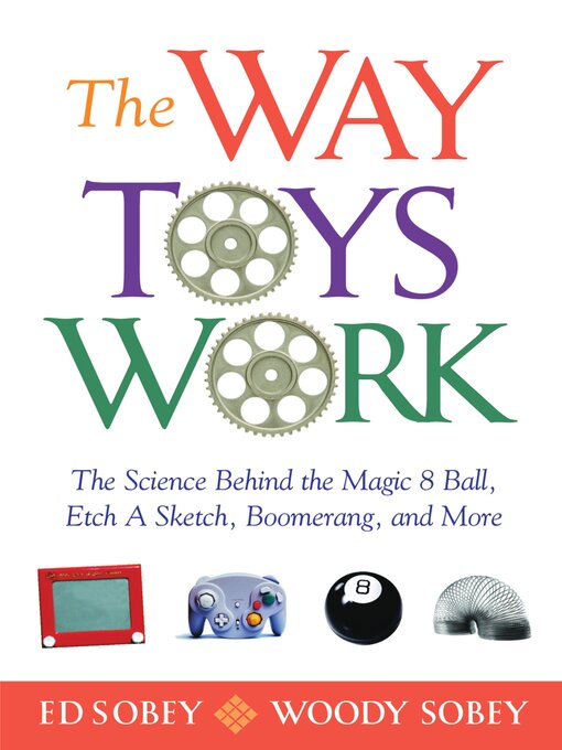 Title details for The Way Toys Work by Ed Sobey - Available